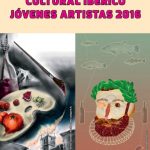 XVI CERTAMEN CULTURAL IBÉRICO “JÓVENES ARTISTAS”