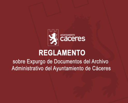 Reglamento sobre Expurgo de Documentos del Archivo Administrativo del Ayuntamiento de Cáceres