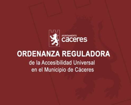 Ordenanza reguladora de la Accesibilidad Universal en el Municipio de Cáceres