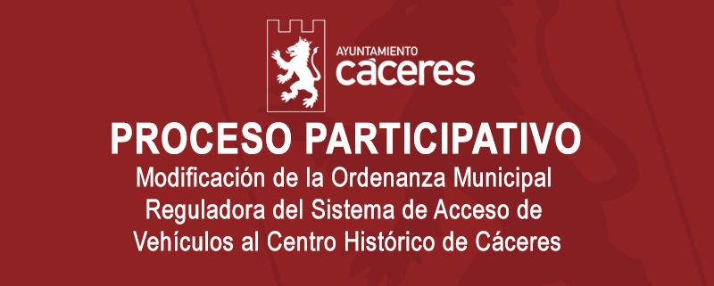 Modificación de la Ordenanza Municipal Reguladora del Sistema de Acceso de Vehículos al centro histórico de Cáceres