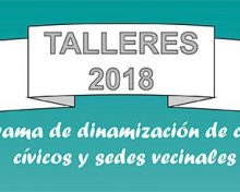 Programa de dinamización de centros cívicos y sedes vecinales de la concejalía de barrios y participación ciudadana